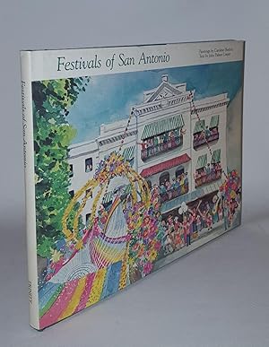 Seller image for FESTIVALS OF SAN ANTONIO for sale by Rothwell & Dunworth (ABA, ILAB)