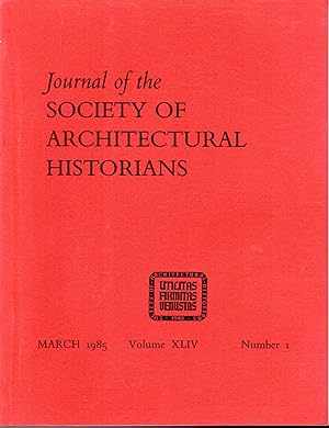 Imagen del vendedor de Journal of the Society of Architectural Historians, Volume XLIV, Number 1: March, 1985 a la venta por Dorley House Books, Inc.