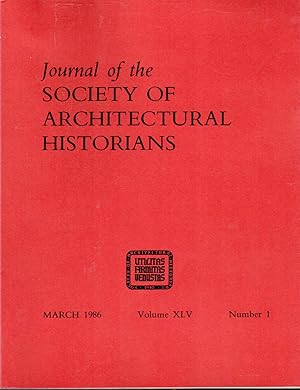 Imagen del vendedor de Journal of the Society of Architectural Historians, Volume XLV, Number 1: March, 1986 a la venta por Dorley House Books, Inc.