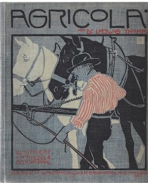 Agricola. Bauerngeschichten. Mit Zeichnungen von Adolf Hoelzel und Bruno Paul.