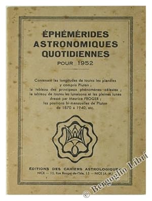 EPHEMERIDES ASTRONOMIQUES QUOTIDIENNES POUR 1952.: