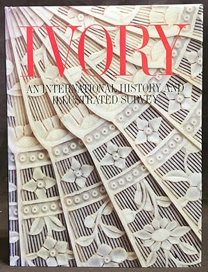 Imagen del vendedor de Ivory: An International History and Illustrated Survey a la venta por Exquisite Corpse Booksellers