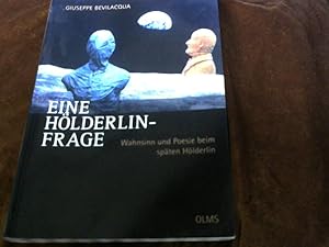 Bild des Verkufers fr Eine Hlderlin-Frage: Wahnsinn und Poesie beim spten Hlderlin (Germanistische Texte und Studien) Aus dem Italienischen von Marianne Schneider. zum Verkauf von Versandhandel Rosemarie Wassmann