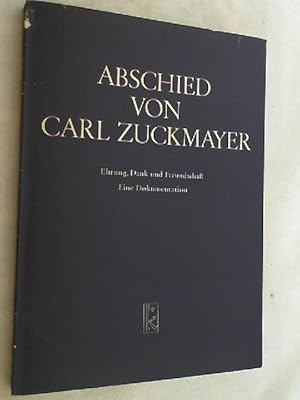 Immagine del venditore per Abschied von Carl Zuckmayer : Ehrung, Dank u. Freundschaft ; e. Dokumentation. venduto da Versandantiquariat Christian Back