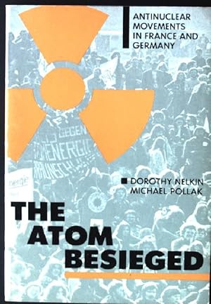 Image du vendeur pour The Atom Beseiged: Extraparlimentary Dissent in France and Germany mis en vente par books4less (Versandantiquariat Petra Gros GmbH & Co. KG)