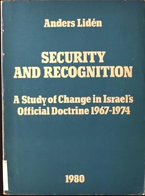 Image du vendeur pour Security and Recognition: Study of Change in Israel's Official Doctrine, 1967-74 mis en vente par books4less (Versandantiquariat Petra Gros GmbH & Co. KG)