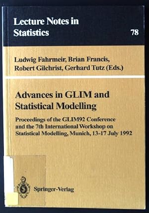 Bild des Verkufers fr Advances in GLIM and Statistical Modelling Lecture Notes in Statistics 78 zum Verkauf von books4less (Versandantiquariat Petra Gros GmbH & Co. KG)