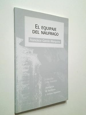 Imagen del vendedor de El equipaje del nufrago (Primera edicin) a la venta por MAUTALOS LIBRERA