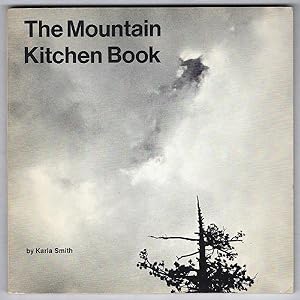 The Mountain Kitchen Book: Smith, Karla