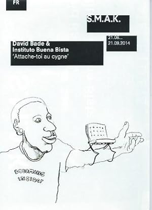 Image du vendeur pour David Bade & Instituto Buena Bista : 'Attache-toi au cygne' mis en vente par The land of Nod - art & books