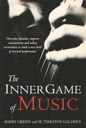 Image du vendeur pour The Inner Game of Music mis en vente par Bij tij en ontij ...