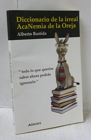 Imagen del vendedor de DICCIONARIO DE LA IRREAL ACANEMIA DE LA OREJA a la venta por LIBRERIA  SANZ