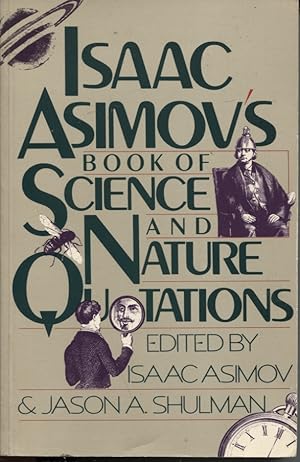 Seller image for Isaac Asimov's Book of Science and Nature Quotations for sale by Dromanabooks