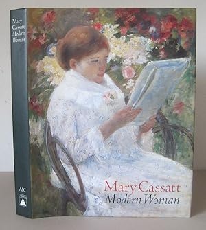 Mary Cassatt: Modern Woman.