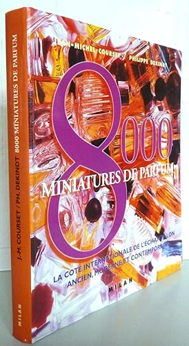 Image du vendeur pour 8000 Miniatures de parfum : La cote internationale de l'chantillon ancien, moderne et contemporain mis en vente par Librairie Thot