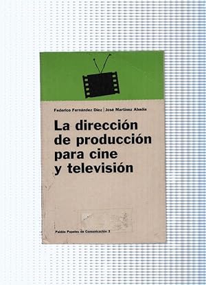 Immagine del venditore per Papeles de Comunicacion, 3: La direccion de produccion para cine y television venduto da El Boletin