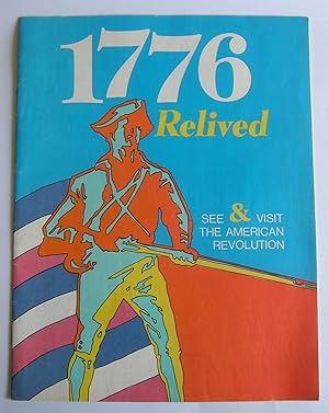 Image du vendeur pour 1776 Relived. See & Visit the American Revolution. mis en vente par Monkey House Books