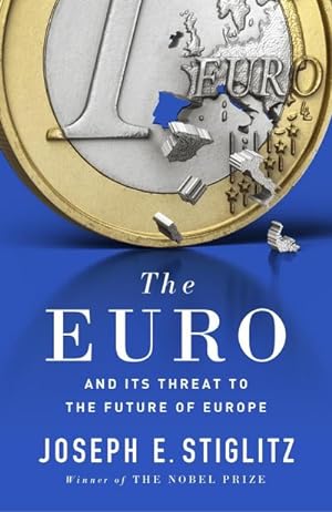 Immagine del venditore per The Euro: And its Threat to the Future of Europe : And its Threat to the Future of Europe venduto da AHA-BUCH