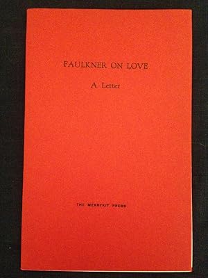 Faulkner on Love: A Letter