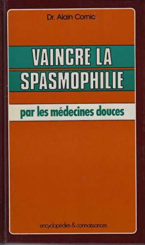 Bild des Verkufers fr Vaincre la spasmophilie, par les mdecines douces zum Verkauf von JLG_livres anciens et modernes