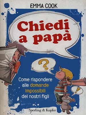 Bild des Verkufers fr Chiedi a papa' zum Verkauf von Librodifaccia