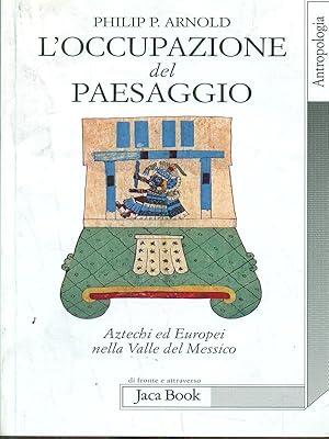 Bild des Verkufers fr L'occupazione del paesaggio zum Verkauf von Librodifaccia