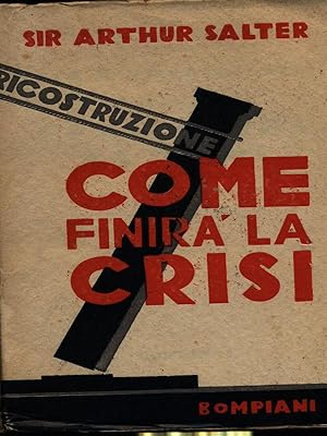 Bild des Verkufers fr Come finira' la crisi zum Verkauf von Librodifaccia