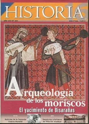 HISTORIA AÑO XXV Nº 301, ARQUEOLOGIA DE LOS MORISCOS. EL YACIMIENTO DE BISARAÑAS.