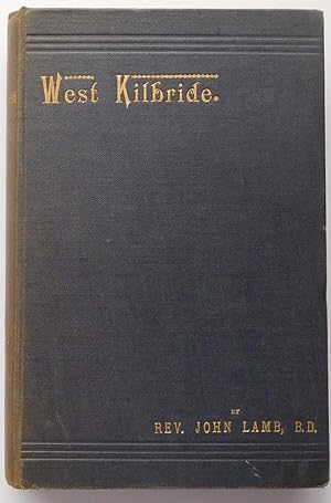 Annals of an Ayrshire Parish, West Kilbride