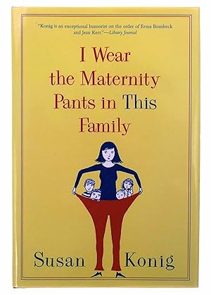 Seller image for I Wear the Maternity Pants in This Family for sale by Black Falcon Books
