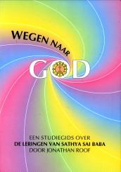 Wegen naar God. Een studiegids over de leringen van Sathya Say Baba