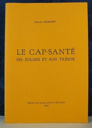Seller image for Le cap-sant, ses glises et son Trsor for sale by Livres Norrois