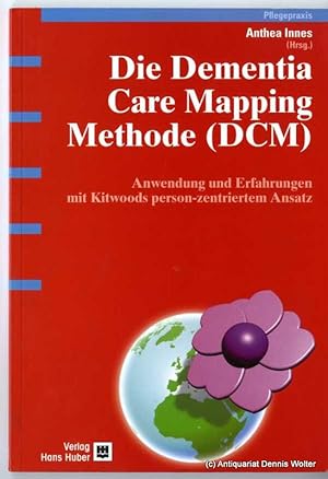 Bild des Verkufers fr Die Dementia-Care-Mapping-(DCM)-Methode : Erfahrungen mit dem Instrument zu Kitwoods person-zentriertem Ansatz zum Verkauf von Dennis Wolter