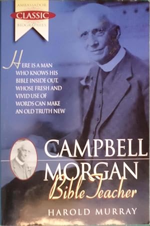 G. Campbell Morgan : Bible Teacher