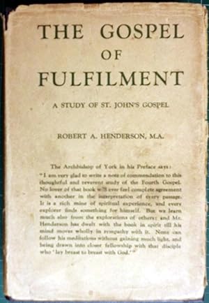 Bild des Verkufers fr The Gospel Of Fulfilment: A Study Of St. John's Gospel zum Verkauf von Hanselled Books