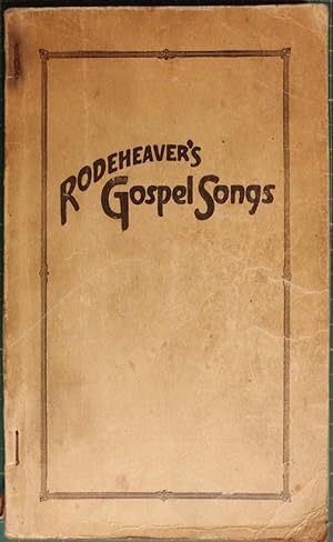 Image du vendeur pour Rodeheaver's Gospel Songs For Church, Sunday School and Evangelistic Services mis en vente par Hanselled Books