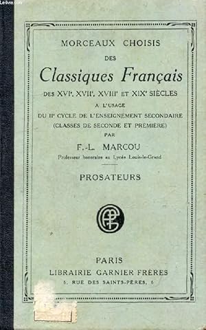 Seller image for MORCEAUX CHOISIS DES CLASSIQUES FRANCAIS DES XVIe, XVIIe, XVIIIe ET XIXe SIECLES, A L'USAGE DU IIe CYCLE DE L'E.S., PROSATEURS for sale by Le-Livre