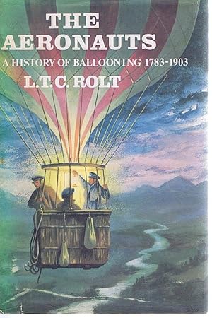 The Aeronauts: A History of Balloning 1783-1903