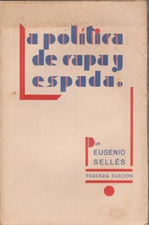 Seller image for LA POLITICA DE CAPA Y ESPADA for sale by LIBRERIA TORMOS