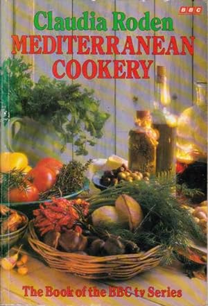 Seller image for Mediterranean Cookery: The Book of the BBC TV Series for sale by Goulds Book Arcade, Sydney