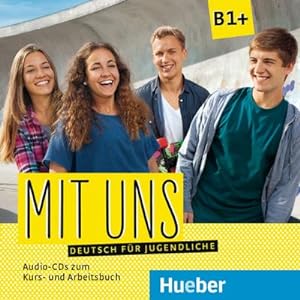 Imagen del vendedor de Mit uns B1+. 1 Audio-CD zum Kursbuch, 1 Audio-CD zum Arbeitsbuch : Deutsch fr Jugendliche. Deutsch als Fremdsprache a la venta por AHA-BUCH GmbH