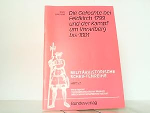 Bild des Verkufers fr Die Gefechte bei Feldkirch 1799 und der Kampf um Vorarlberg bis 1801. Militrhistorische Schriftenreihe Heft 52. zum Verkauf von Antiquariat Ehbrecht - Preis inkl. MwSt.