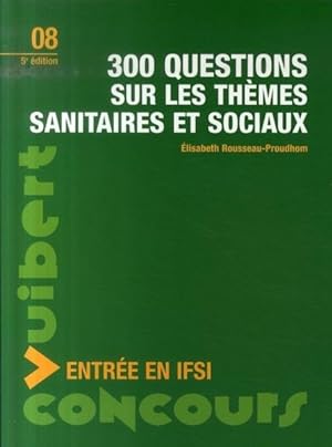 Image du vendeur pour 300 questions sur les thmes sanitaires et sociaux mis en vente par Chapitre.com : livres et presse ancienne