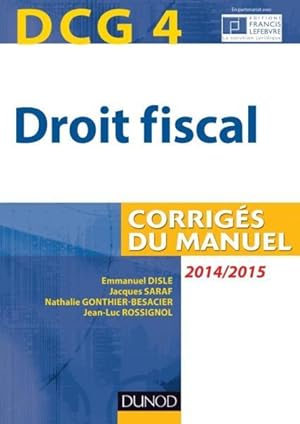 Immagine del venditore per DCG 4 ; droit fiscal ; corrigs du manuel (8e dition) venduto da Chapitre.com : livres et presse ancienne