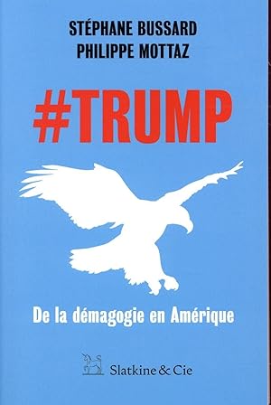 #Trump ; de la démagogie en Amérique