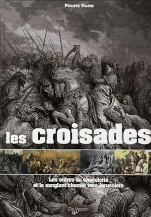 Seller image for Les croisades for sale by Chapitre.com : livres et presse ancienne