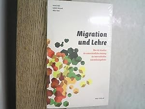 Imagen del vendedor de Migration und Lehre : "ich habe mich fr die Lehre entschieden, obwohl sie nicht so hoch angesehen ist." ; ber die Ursachen der unterschiedlichen Nutzung des sterreichischen Lehrstellenangebotes. a la venta por Antiquariat Bookfarm