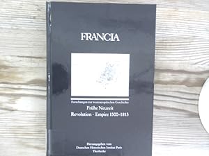 Immagine del venditore per Francia. Forschungen zur westeuropischen Geschichte, Bd. 31/2: Frhe Neuzeit - Revolution - Empire, 1500-1815. venduto da Antiquariat Bookfarm