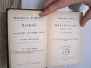 Bild des Verkufers fr Ausgewhlte Schriften des seligen Theodoretus, Bischofs von Cyrus, aus dem Urtexte bersetzt. Bibliothek der Kirchenvter. Auswahl der vorzglichsten patristischen Werke in deutscher Uebersetzung. zum Verkauf von Antiquariat Bookfarm