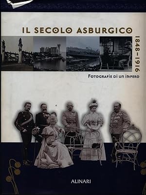 Bild des Verkufers fr Il Secolo Asburgo 1848-1916 zum Verkauf von Librodifaccia